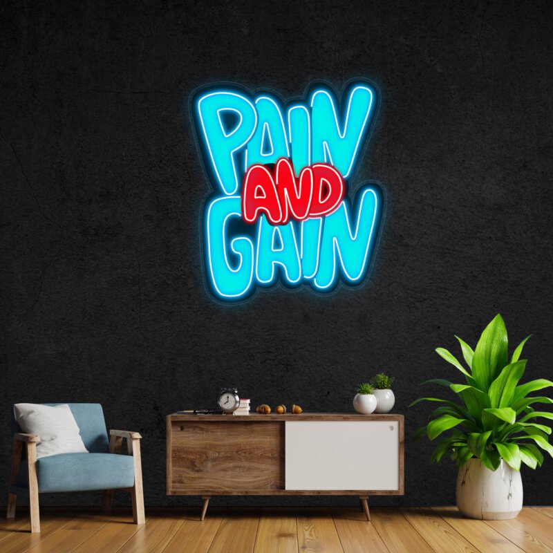 PAIN AND GAIN NEON POP ART